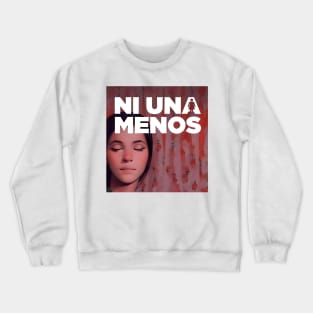 Not one less Crewneck Sweatshirt
